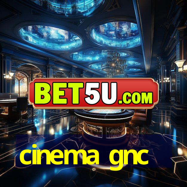 cinema gnc